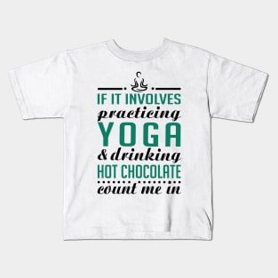 Yoga and Hot chocolate Kids T-Shirt